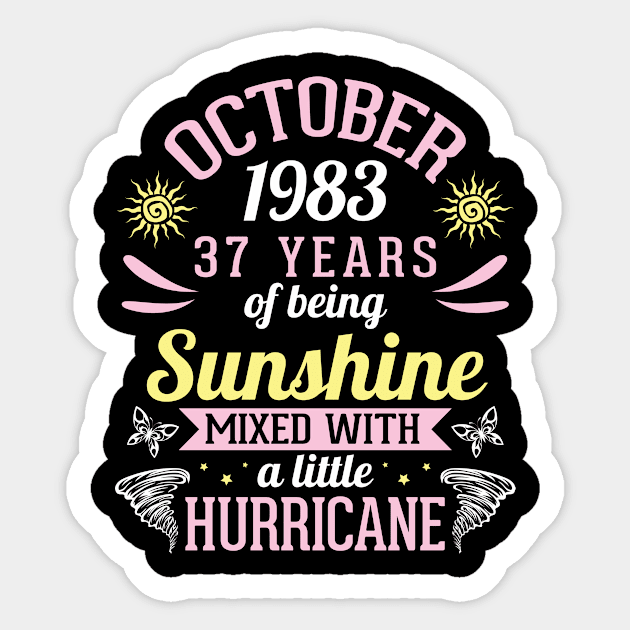 Born In October 1983 Happy 37 Years Of Being Sunshine Mixed Hurricane Mommy Daughter Sticker by bakhanh123